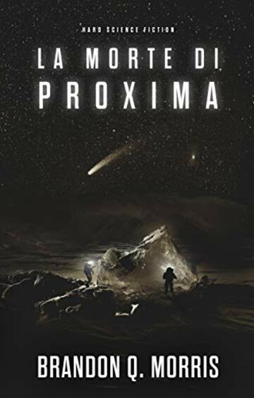 La morte di Proxima: Hard Science Fiction